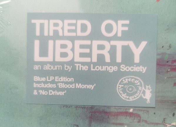 The Lounge Society : Tired Of Liberty (LP, Album, Ltd, Blu)