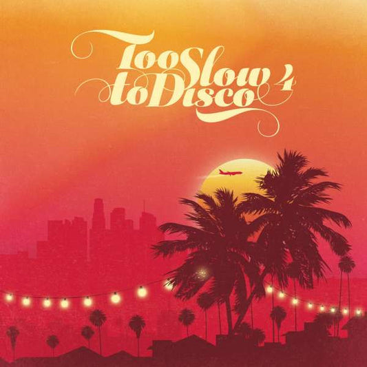 Various : Too Slow To Disco 4 (2xLP, Comp, Ltd, bla)