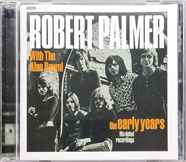 Robert Palmer With The Alan Bown Set : The Early Years: His Debut Recordings (CD, Comp, RE)