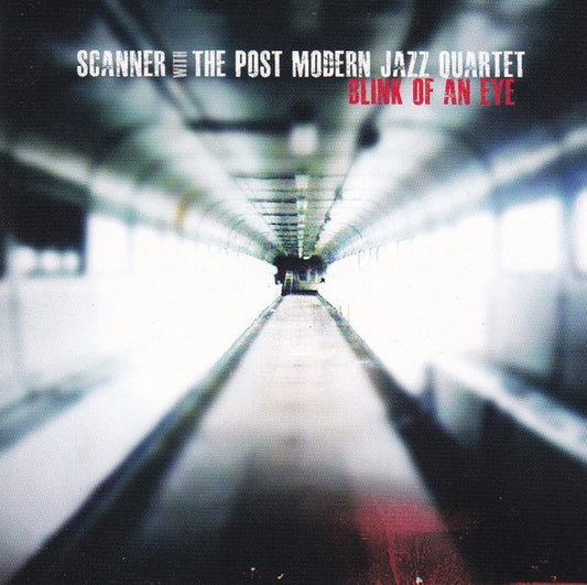 Scanner With The Post Modern Jazz Quartet* : Blink Of An Eye (CD, Album)