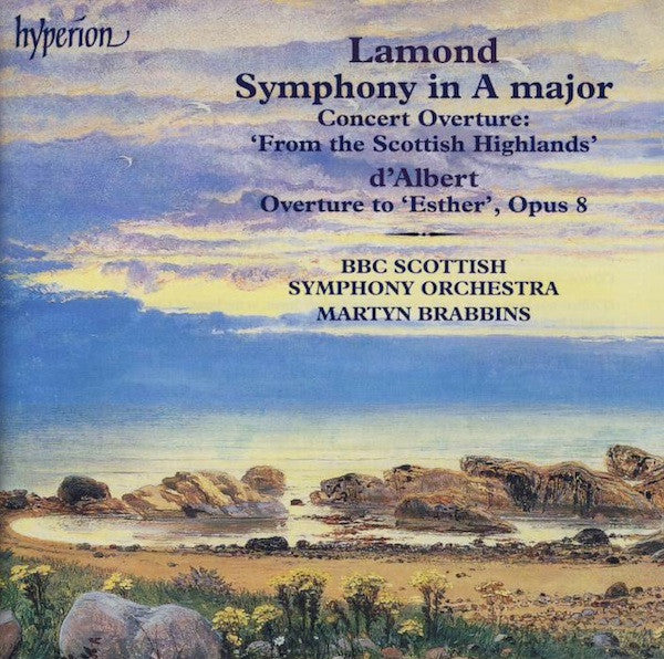 Lamond* / d'Albert* – BBC Scottish Symphony Orchestra, Martyn Brabbins : Concert Overture: 'From The Highlands' / Overture To 'Esther', Opus 8 (CD, Album)