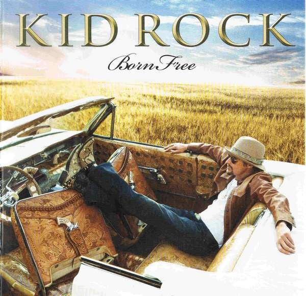 Kid Rock : Born Free (CD, Album)