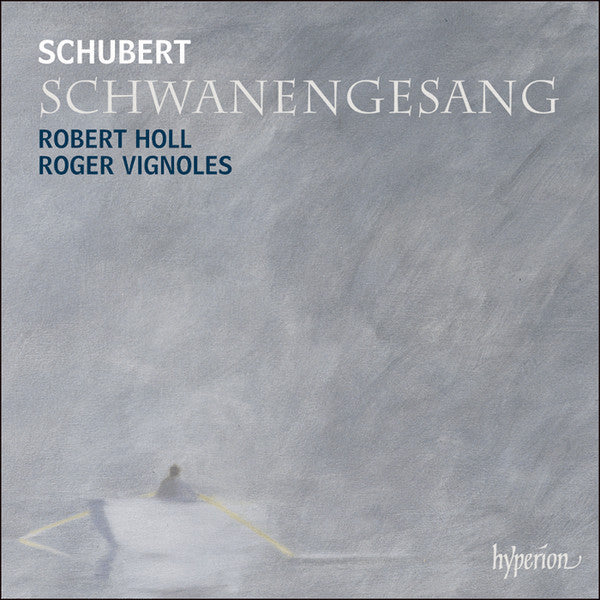 Schubert*, Robert Holl, Roger Vignoles : Schwanengesang (CD, Album)