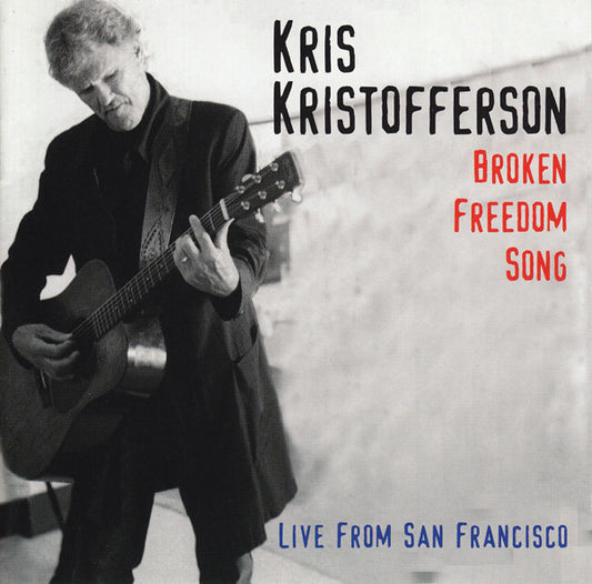 Kris Kristofferson : Broken Freedom Song - Live From San Francisco (CD, Album)