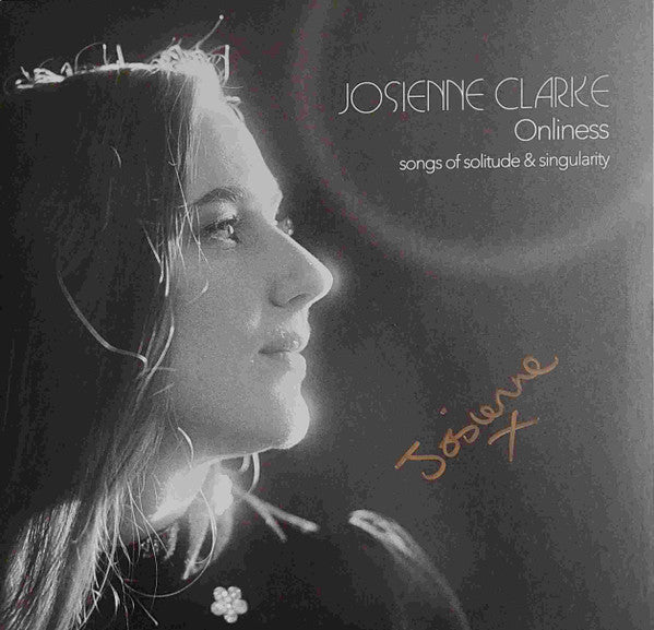 Josienne Clarke : Onliness (Songs Of Solitude & Singularity) (LP, Album, Ltd, Smo + 7", Single, Ltd)