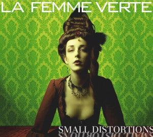 La Femme Verte : Small Distortions (CD, Album)