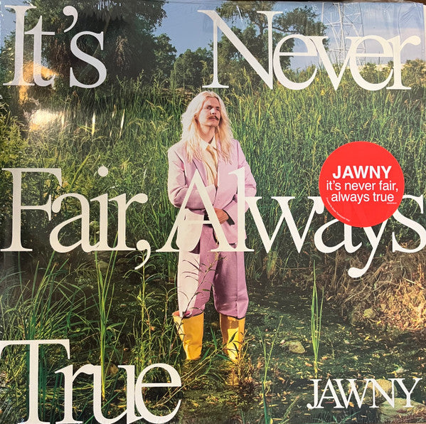 Jawny : It's Never Fair, Always True (LP, Album, Ltd, Gre)