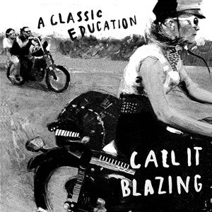 A Classic Education : Call It Blazing (CD, Album, Dig)