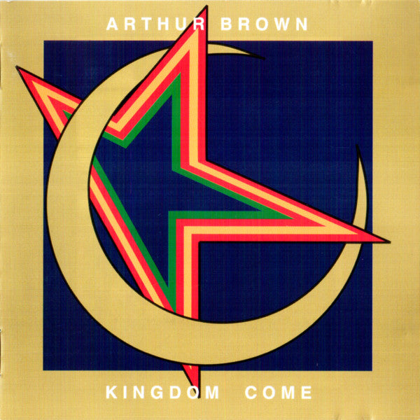 Arthur Brown* : Kingdom Come (CD, Album, RE, RM)