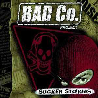 Bad Co. Project : Sucker Stories (CD, Album, Dig)