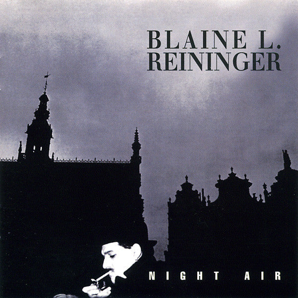 Blaine L. Reininger : Night Air Plus (CD, Album, RE, RM)