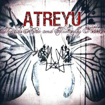 Atreyu : Suicide Notes And Butterfly Kisses (CD, Album)