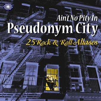 Various : Ain't No Pity In Pseudonym City - 25 Rock & Roll Aliases (CD, Comp)