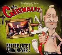 The Griswalds : Better Late Than Never! (CD, Album, Dig)