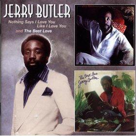 Jerry Butler : Nothing Says I Love You Like I Love You/The Best Love (CD, Comp)