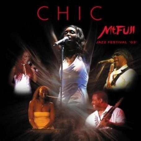 Chic : Mt. Fuji Jazz Festival '03' (CD, Album)