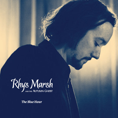 Rhys Marsh And The Autumn Ghost : The Blue Hour (CD, Album)