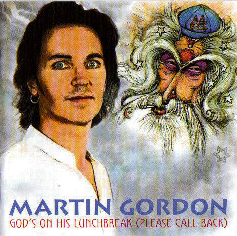 Martin Gordon : God's On His Lunchbreak (Please Call Back) (CD, Album)