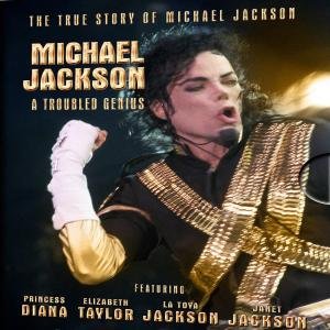 Michael Jackson A Troubled Genius CD