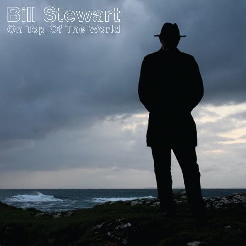 Bill Stewart On Top Of The World CD