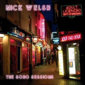 Nick Welsh : The Soho Sessions (CD)