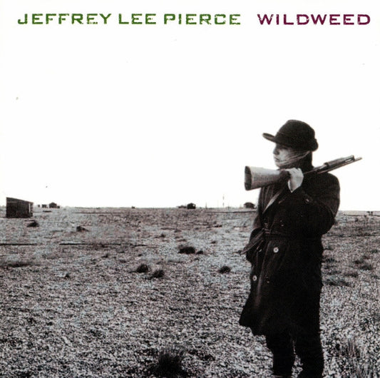 Jeffrey Lee Pierce : Wildweed (CD, Album, RE)