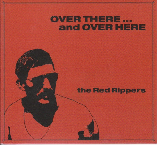 The Red Rippers (2) : Over There ... And Over Here (CD, Album, RE, RM)