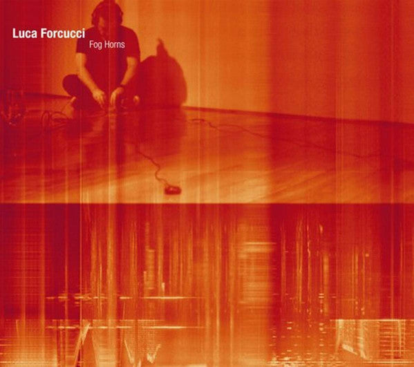 Luca Forcucci : Fog Horns (CD, Album, Ltd)