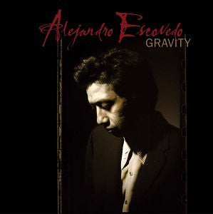 Alejandro Escovedo : Gravity (2xCD, Album, RE)