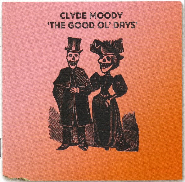 Clyde Moody : The Good Ol' Days (CD, Comp)