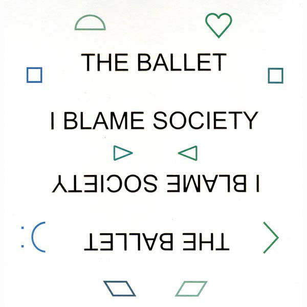 The Ballet : I Blame Society (LP, Album)