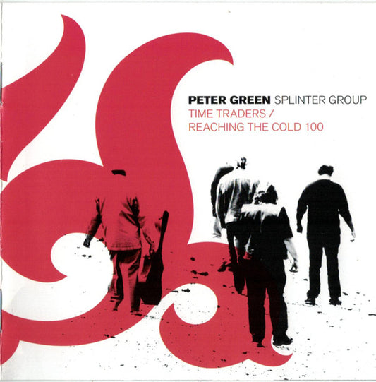 Peter Green Splinter Group : Time Traders / Reaching The Cold 100 (2xCD, Album, Comp)