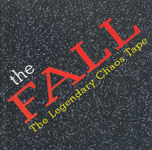 The Fall : The Legendary Chaos Tape (CD)