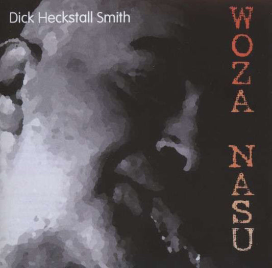 Dick Heckstall Smith* : Woza Nasu (CD, Album, RE)