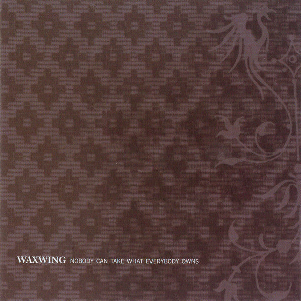 Waxwing : Nobody Can Take What Everybody Owns (LP, Album, Ltd, RE, Whi)