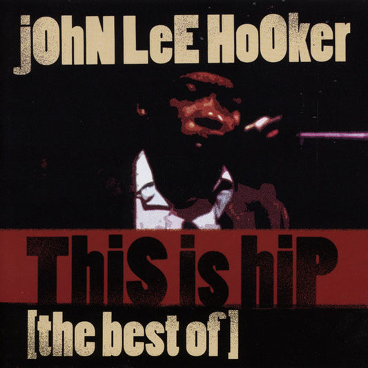 John Lee Hooker : This Is Hip [The Best Of] (2xCD, Comp)