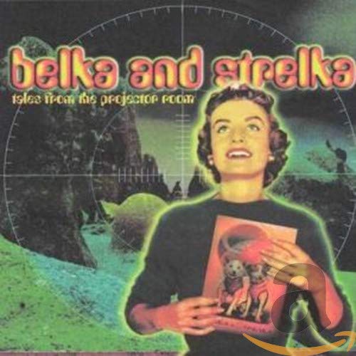 Belka & Strelka Tales From The Projector Room CD