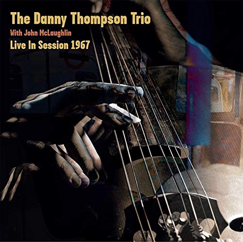 Danny Thompson Trio; John McLaughlin and Tony Roberts Live In Session 1967 (VINYL) [10" VINYL] Vinyl