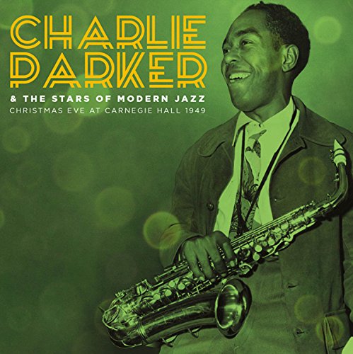 Charlie Parker; Bud Powell; Miles Davis; Stan Getz; Lennie Tristano and Lee Konitz Christmas Eve At Carnegie Hall 1949 CD