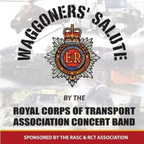 Royal Corps Of Transport Association Concert Band Waggoners' Salute CD