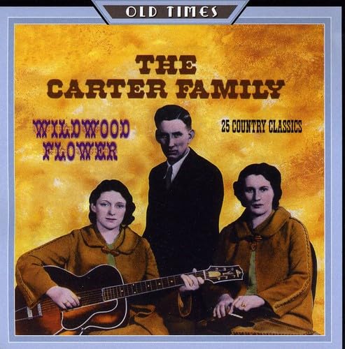 The Carter Family Wildwood Flower CD