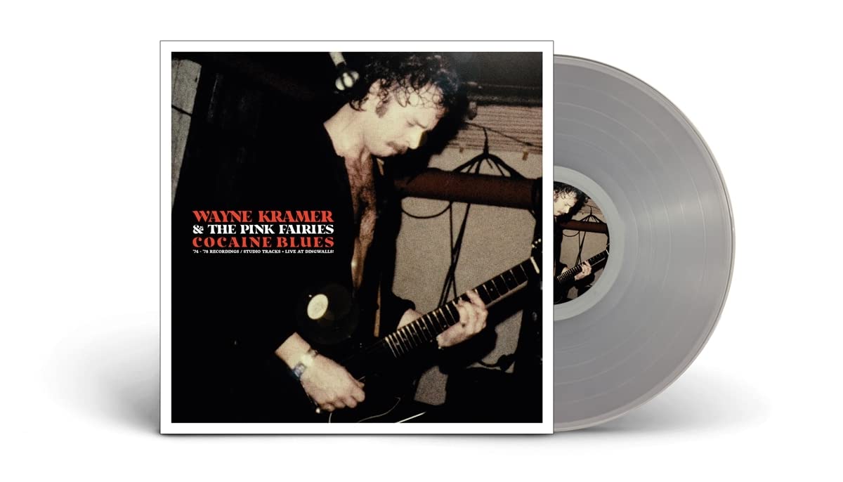 Wayne Kramer And The Pink Fairies Cocaine Blues (74-78 Recordings/Studio Tracks + Live At Ding) (Clear Vinyl) Vinyl