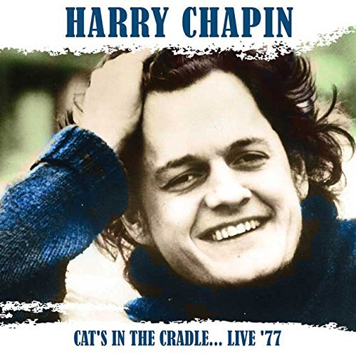 Harry Chapin Cat's In The Cradle... Live '77 CD