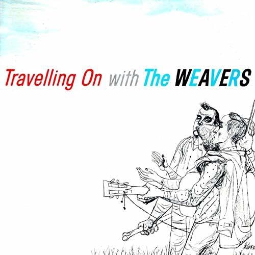 The Weavers Travelling On With CD