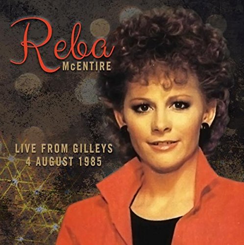 Reba McEntire Live From Gilley's 4 August 1985 CD