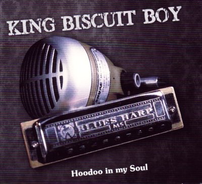 KING BISCUIT BOY - HOODOO IN MY SOUL -DIGIPAK- (1 CD) DVD