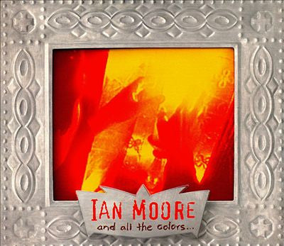 Ian Moore : And All The Colors (CD, Album)