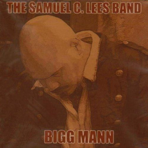 The Samuel C. Lees Band : Bigg Mann (CD, Album)