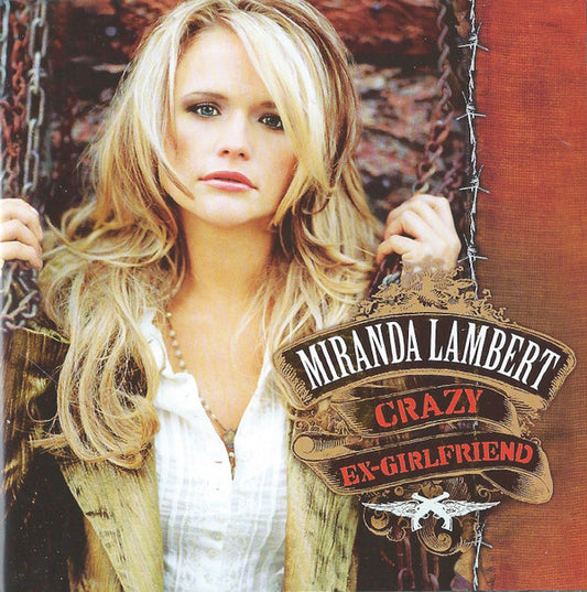 Miranda Lambert : Crazy Ex-Girlfriend (CD, Album, RE)