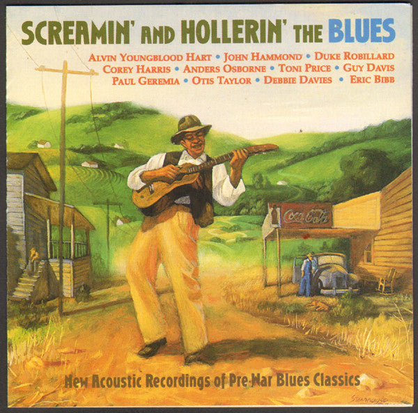 Various : Screamin' And Hollerin' The Blues (New Acoustic Recordings Of Pre-War Blues Classics) (CD, Album)